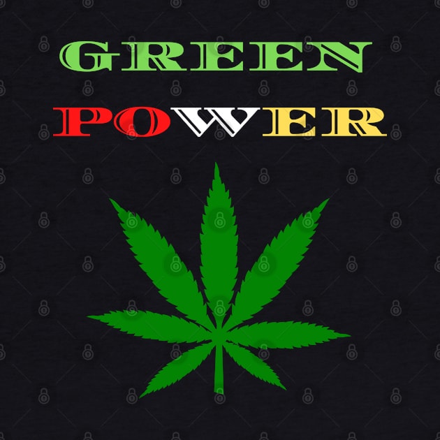 Funny marijuana leaf idea, "Green Power", Weed smoker Dad, Weed smoker lover, joint smokers by johnnie2749